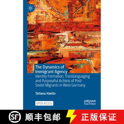 【3-4周达】The Dynamics of Immigrant Agency: Identity Formation, Translanguaging and Purposeful Actio... [9789819547548]