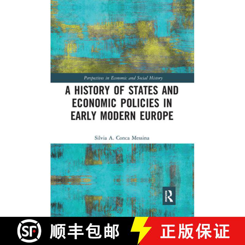 【3-4周达】A History of States and Economic Policies in Early Modern Europe: Published in Italian as ... [9780367729790]