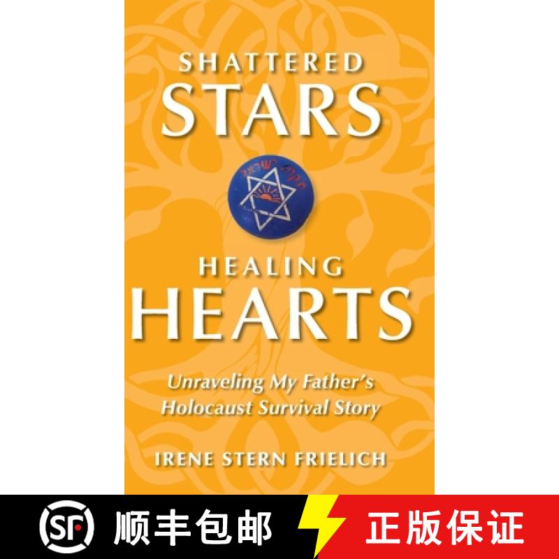 【3-4周达】Shattered Stars Healing Hearts: Unraveling My Father's Holocaust Survival Story [9798218320553]