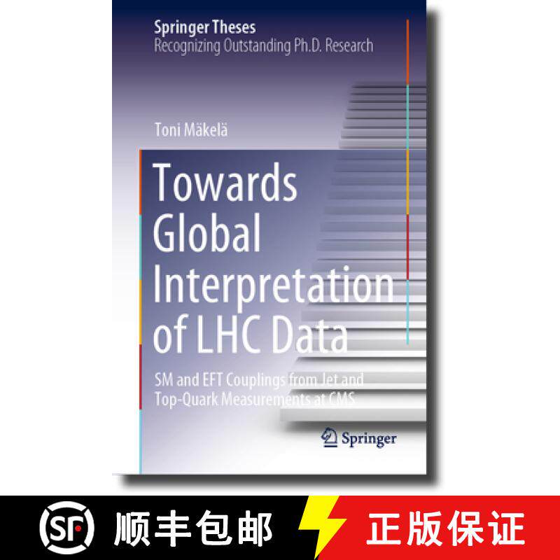 【3-4周达】Towards Global Interpretation of LHC Data : SM and EFT Couplings from Jet and Top-Quark Me... [9783031297786]