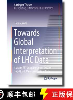 【3-4周达】Towards Global Interpretation of LHC Data : SM and EFT Couplings from Jet and Top-Quark Me... [9783031297786]