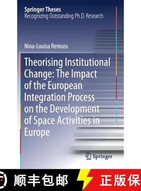 【3-4周达】Theorising Institutional Change: The Impact of the European Integration Process on the Dev... [9783319959771]