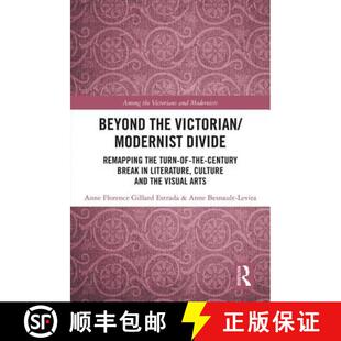 Beyond Break Victorian The 9781138572041 C... Turn Literature the Remapping Divide Modernist Century 预订