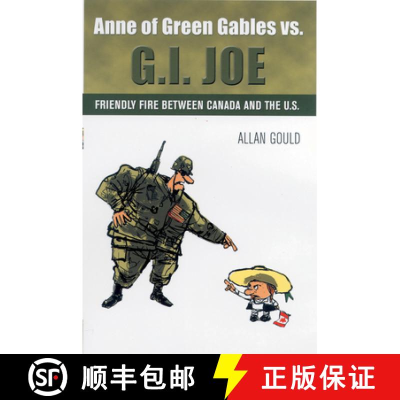 【3-4周达】Anne of Green Gables vs. G.I. Joe: Friendly Fire Between Canada and the U.S. [9781550226027]