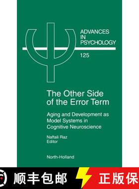 【3-4周达】The Other Side of the Error Term, Volume 125: Aging and Development as Model Systems in Co... [9780444825223]