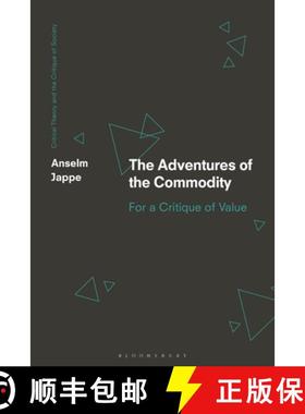预订 The Adventures of the Commodity: For a Critique of Value [9781350381186]
