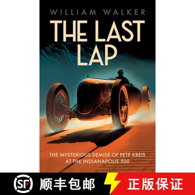 【3-4周达】The Last Lap: The Mysterious Demise of Pete Kreis at The Indianapolis 500 [9781642341423]