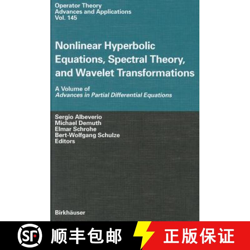 【3-4周达】Nonlinear Hyperbolic Equations, Spectral Theory, and Wavelet Transformations: A Volume of ... [9783764321680]