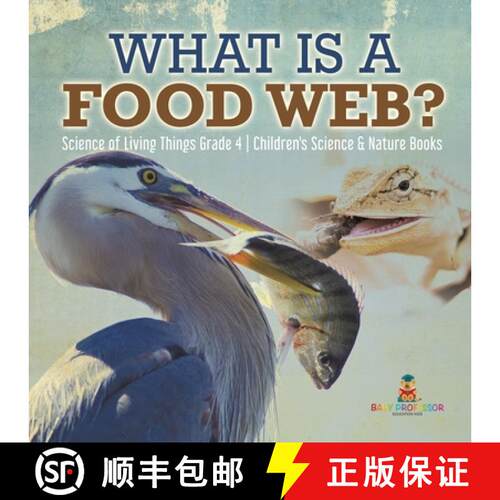 【3-4周达】What is a Food Web? | Science of Living Things Grade 4 | Children's Science & Nature Books [9781541959620]