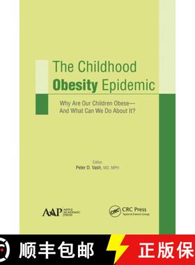 【3-4周达】The Childhood Obesity Epidemic: Why Are Our Children Obese--And What Can We Do about It? [9781774633786]