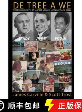 预订 De Tree A We: The Remarkable Lives of Sanford Meisner, James Carville and Boolu [9780999332795]