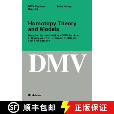 【3-4周达】Homotopy Theory and Models : Based on Lectures held at a DMV Seminar in Blaubeuren by H.J.... [9783764351854]