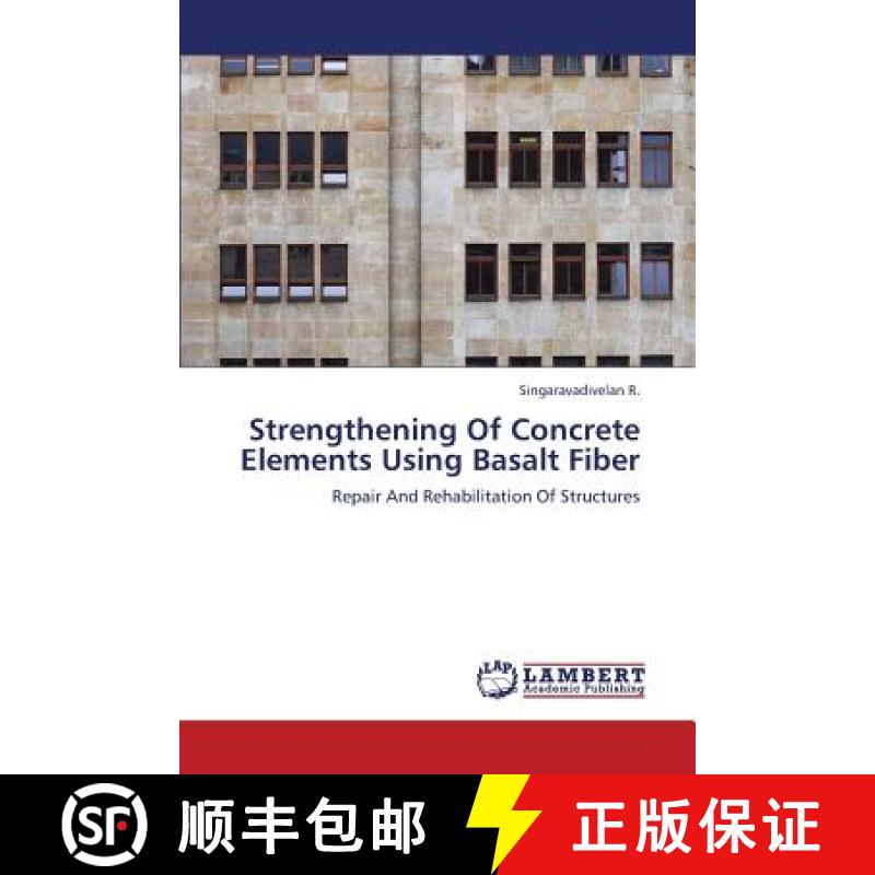 预订 Strengthening of Concrete Elements Using Basalt Fiber [9783659340475]