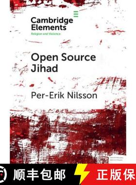 【3-4周达】Open Source Jihad: Problematizing the Academic Discourse on Islamic Terrorism in Contempor... [9781108448741]