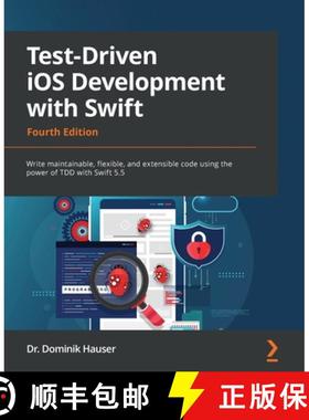 预订 Test-Driven iOS Development with Swift - Fourth Edition: Write maintainable, flexible, and exten... [9781803232485]