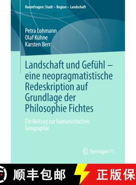 【3-4周达】Landschaft und Gefühl – eine neopragmatistische Redeskription auf Grundlage der Philosop... [9783658459345]