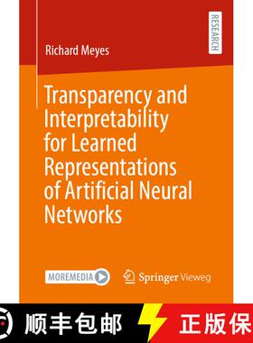 【3-4周达】Transparency and Interpretability for Learned Representations of Artificial Neural Network... [9783658400033]