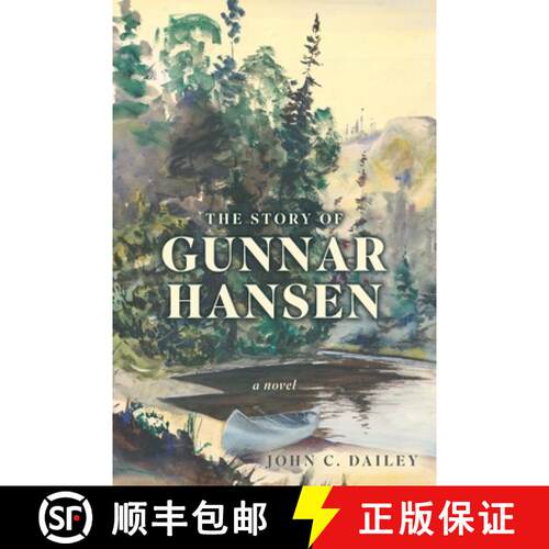 【3-4周达】The Story of Gunnar Hansen: A Novel [9780998604480]