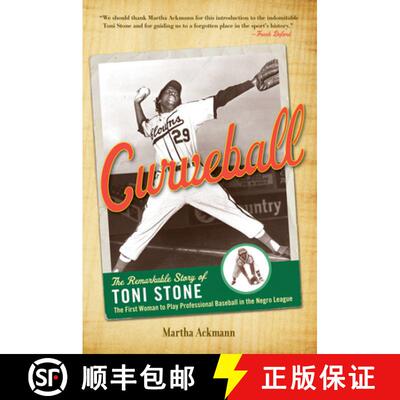 预订 Curveball: The Remarkable Story of Toni Stone, the First Woman to Play Professional Baseball in ... [9781613736562]