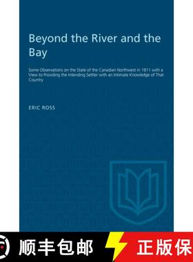 【3-4周达】Beyond the River and the Bay: Some Observations on the State of the Canadian Northwest in ... [9780802061881]