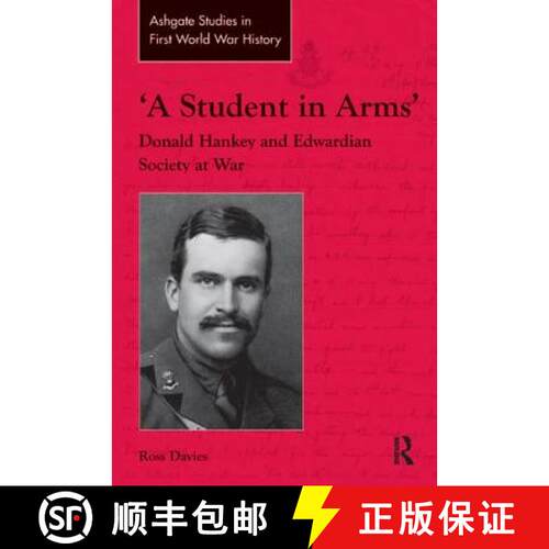 【3-4周达】精装 'A Student in Arms': Donald Hankey and Edwardian Society at War [9780754668664]