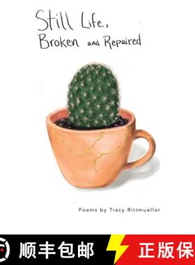 预订 Still Life, Broken and Repaired: Poems [9780965592246]
