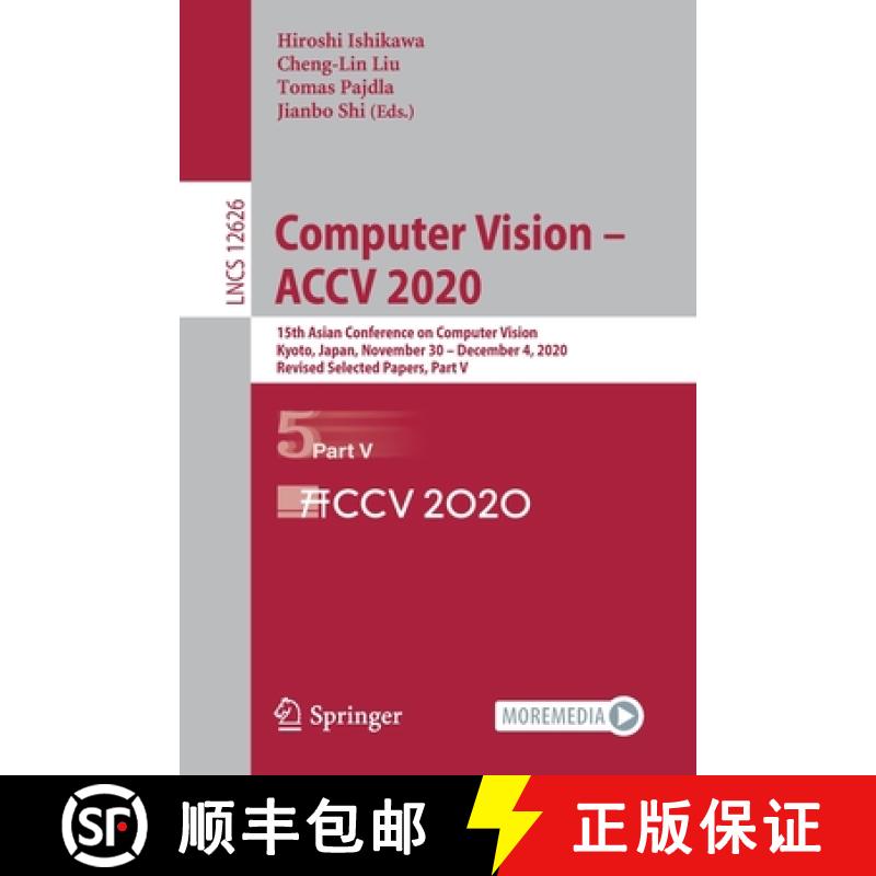 【3-4周达】Computer Vision - ACCV 2020 : 15th Asian Conference on Computer Vision, Kyoto, Japan, Nove... [9783030695408]