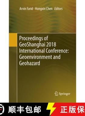 【3-4周达】Proceedings of Geoshanghai 2018 International Conference: Geoenvironment and Geohazard [9789811343353]