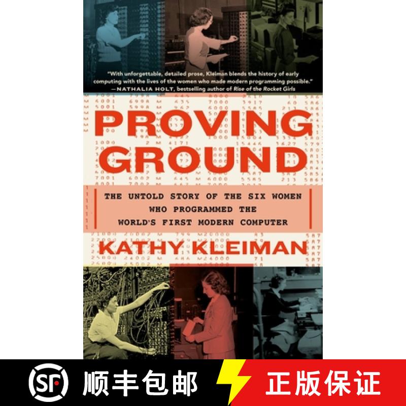 【4周达】Proving Ground : The Untold Story of the Six Women Who Programmed the World's First Modern C... [9781538718292]