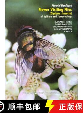 预订 Flower Visiting Flies (Diptera : Insecta) of Kolkata and Surroundings [9788181711922]
