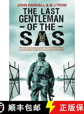 【3-4周达】The Last Gentleman of the SAS : A Moving Testimony from the First Allied Officer to Enter ... [9781780575278]