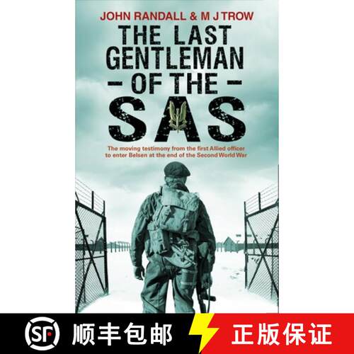 【3-4周达】The Last Gentleman of the SAS : A Moving Testimony from the First Allied Officer to Enter ... [9781780575278]