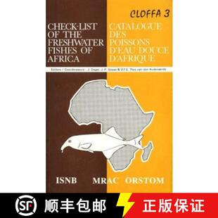 预订 Check-list of the Freshwater Fishes of Africa, Volume 3 / Catalogue des Poissons d'eau Douce d'A... [9782871770039]