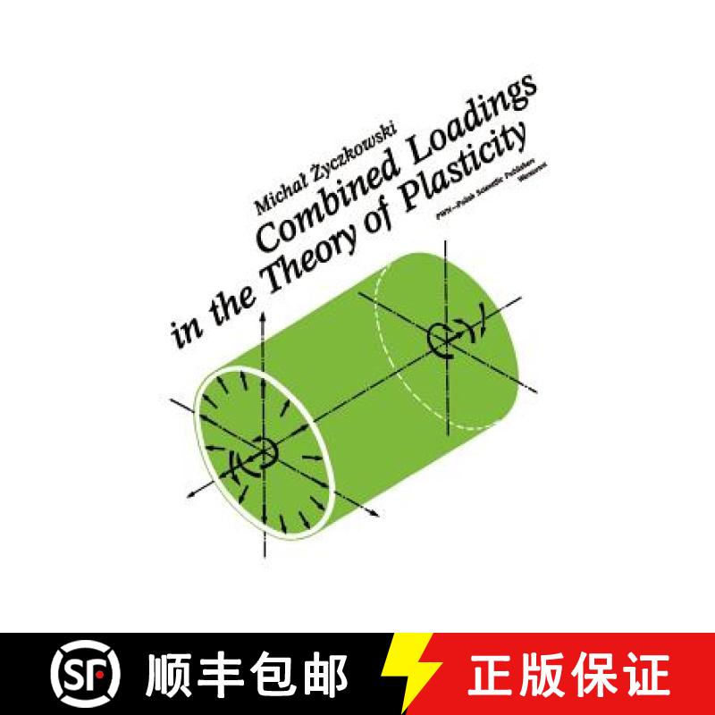 【3-4周达】Combined Loadings in the Theory of Plasticity [9789028600171]