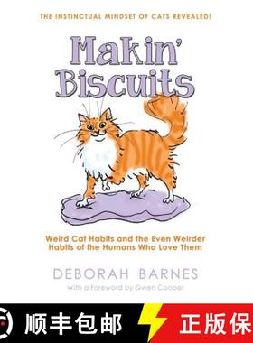 预订 Makin' Biscuits: Weird Cat Habits and the Even Weirder Habits of the Humans Who Love Them [9780983440833]