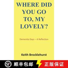【3-4周达】Where Did You Go To, My Lovely?: Dementia Days - A Reflection [9781839757952]