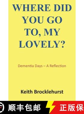 【3-4周达】Where Did You Go To, My Lovely?: Dementia Days - A Reflection [9781839757952]