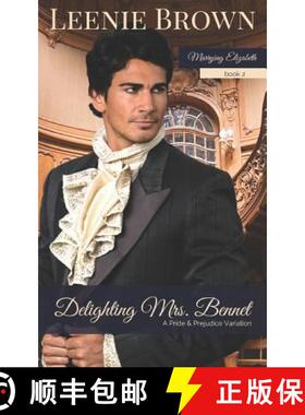【3-4周达】Delighting Mrs. Bennet: A Pride and Prejudice Variation [9781989410028]