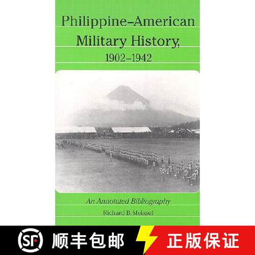 【3-4周达】Philippine-American Military History, 1902-1942 : An Annotated Bibliography [9780786414031]