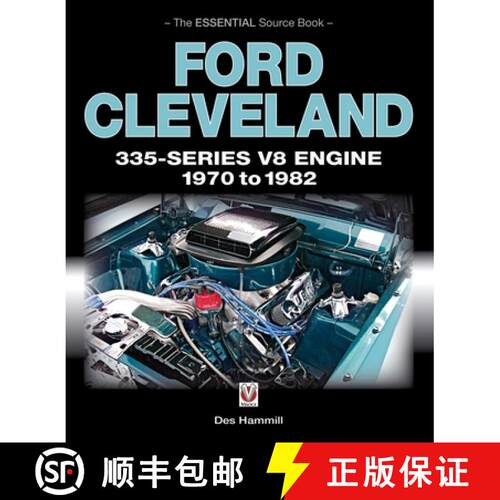 【3-4周达】Ford Cleveland 335-Series V8 Engine 1970 to 1982: The Essential Source Book [9781787110892]