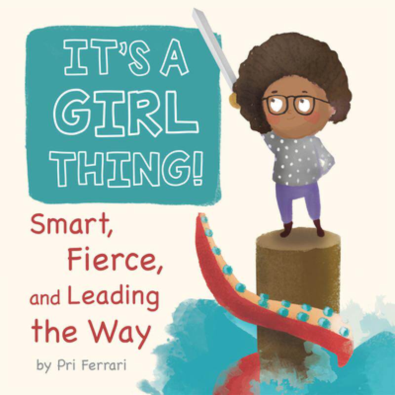 预订 its a girl thing!: smart, fierce, a. [9781635921243]