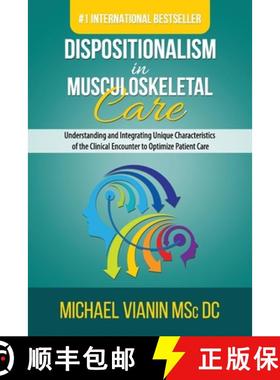【3-4周达】Dispositionalism in Musculoskeletal Care: Understanding and Integrating Unique Characteris... [9780645240436]