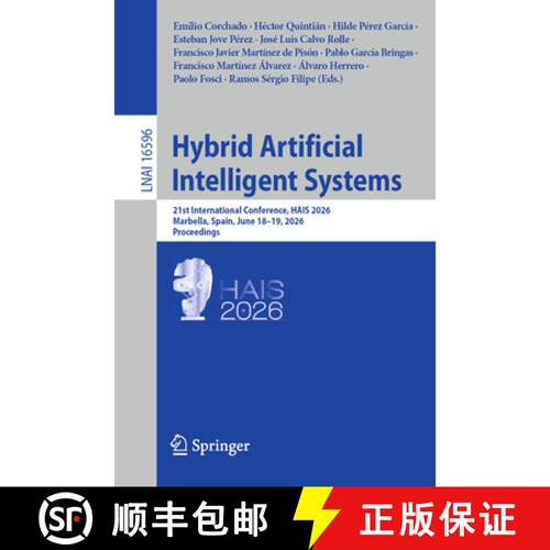 【3-4周达】Hybrid Artificial Intelligent Systems: 21st International Conference, HAIS 2026, Marbella,... [9783032292919]