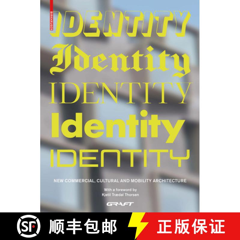 【3-4周达】Identity: New Commercial, Cultural and Mobility Architecture [9783035619164]