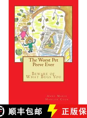 【3-4周达】The Worst Pet Peeve Ever: Beware of What Bugs You [9780998963303]