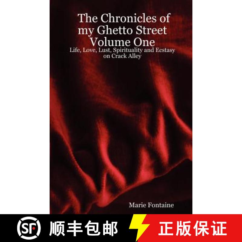 【2-3周达】The Chronicles of My Ghetto Street Volume One: Life, Love, Lust, Spirituality and Ecstasy ... [9781411692640]