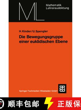 【3-4周达】Die Bewegungsgruppe einer euklidischen Ebene: Ein axiomatischer Aufbau ohne Anordnungsbegriff [9783519027102]