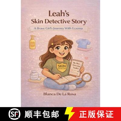【3-4周达】精装 Leah's Skin Detective Story: A Brave Girl's Journey with Eczema [9781835569849]