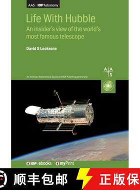 【3-4周达】Life With Hubble : An insider's view of the world's most famous telescope [9780750320399]