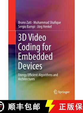 【3-4周达】3D Video Coding for Embedded Devices : Energy Efficient Algorithms and Architectures (Soft... [9781493955084]